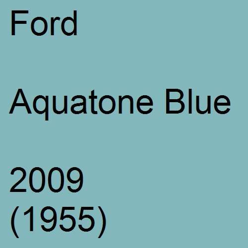 Ford, Aquatone Blue, 2009 (1955).